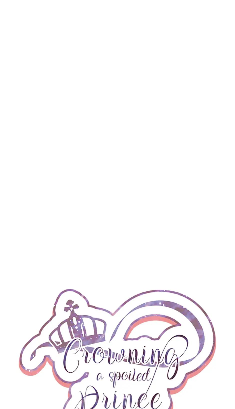 Crowning a Spoiled Prince Chapter 3 7