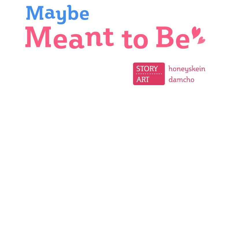 Maybe Meant to Be Chapter 13