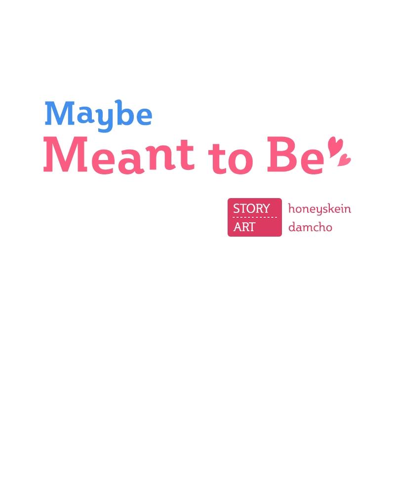 Maybe Meant to Be Chapter 40