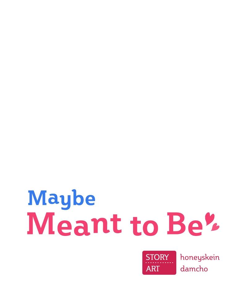 Maybe Meant to Be Chapter 51