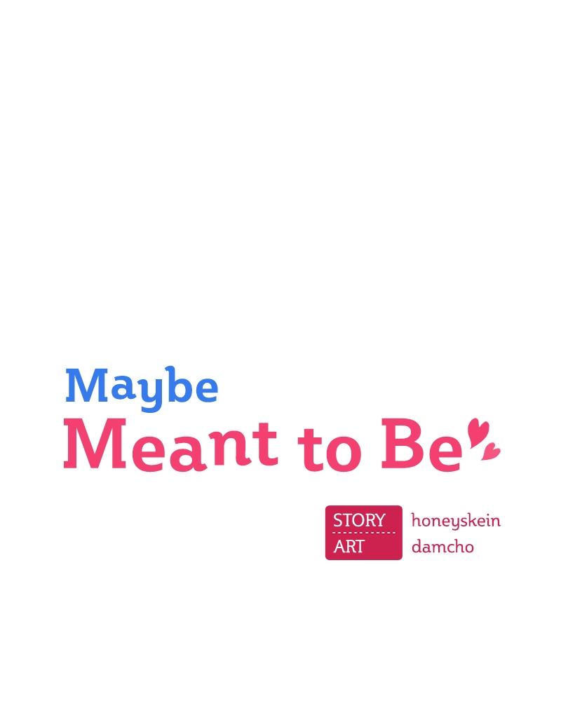 Maybe Meant to Be Chapter 52
