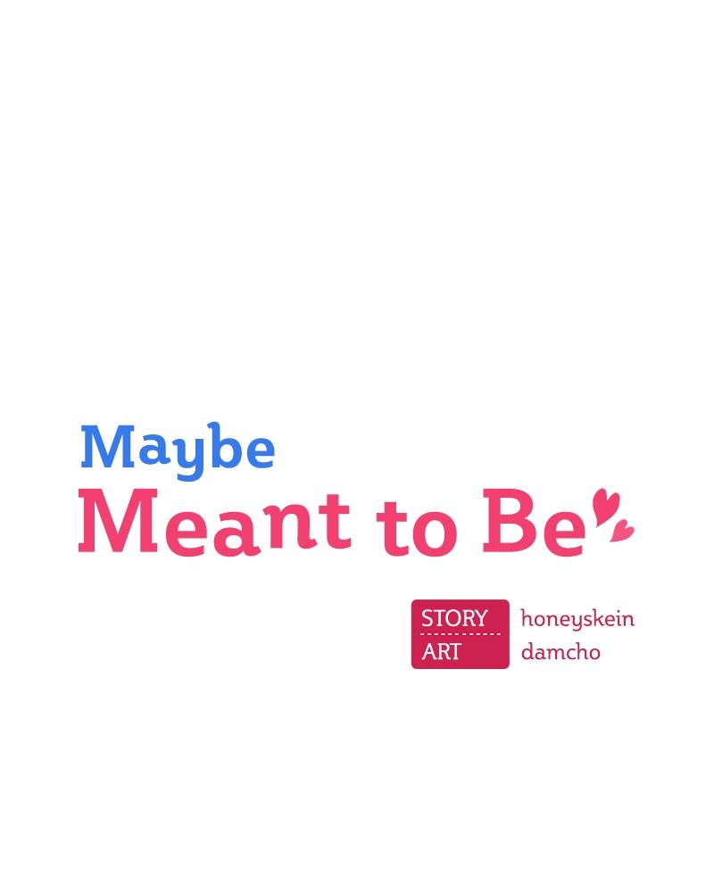 Maybe Meant to Be Chapter 57