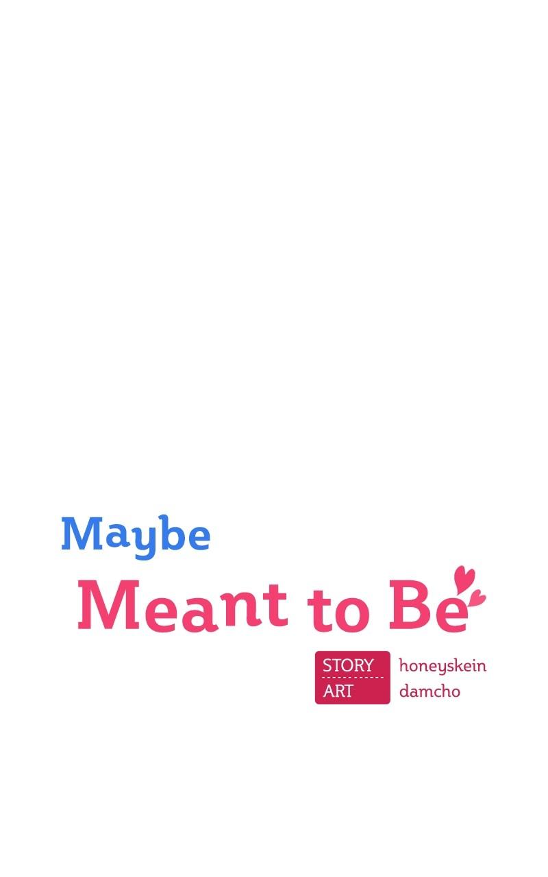Maybe Meant to Be Chapter 98