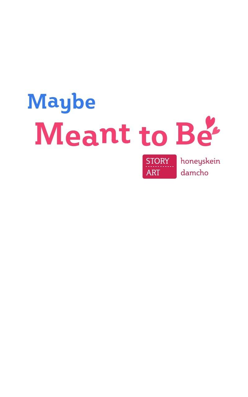 Maybe Meant to Be Chapter 105