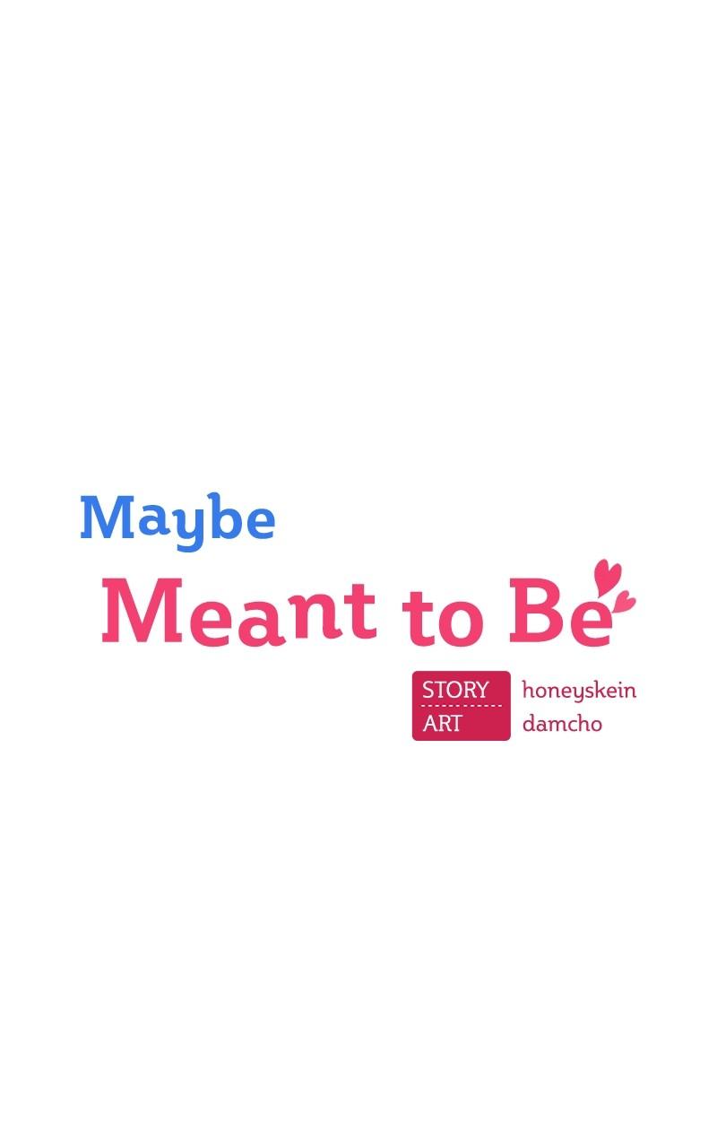 Maybe Meant to Be Chapter 106