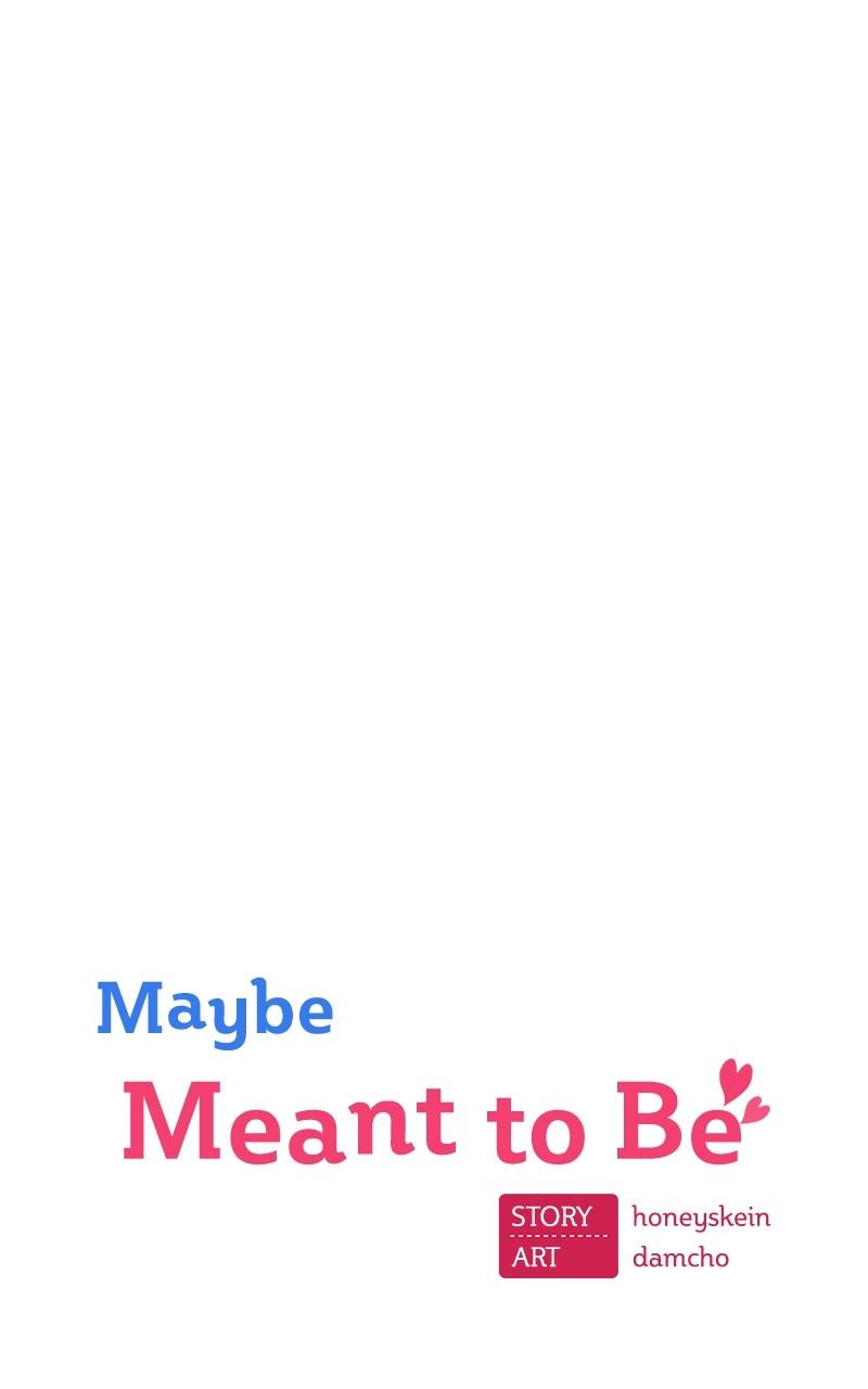 Maybe Meant to Be Chapter 111
