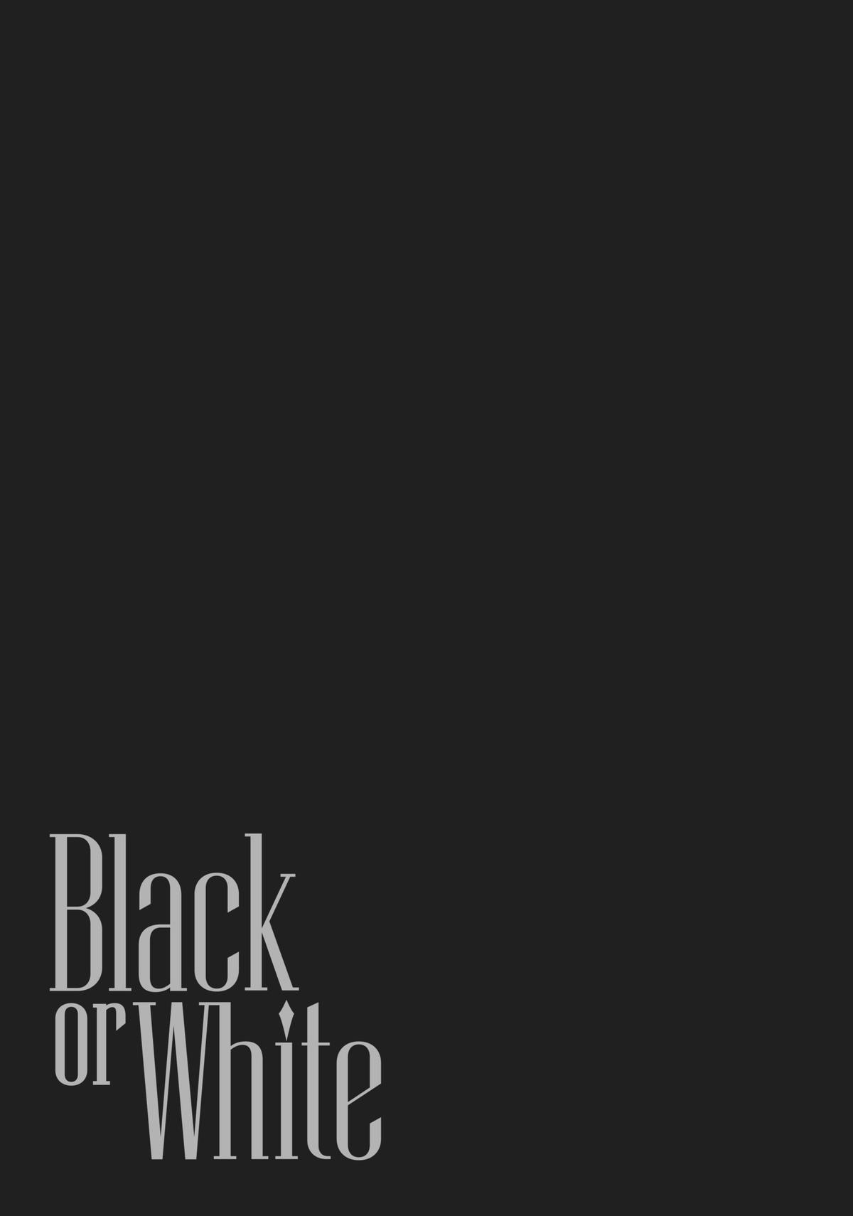 Black or White Act 8 53