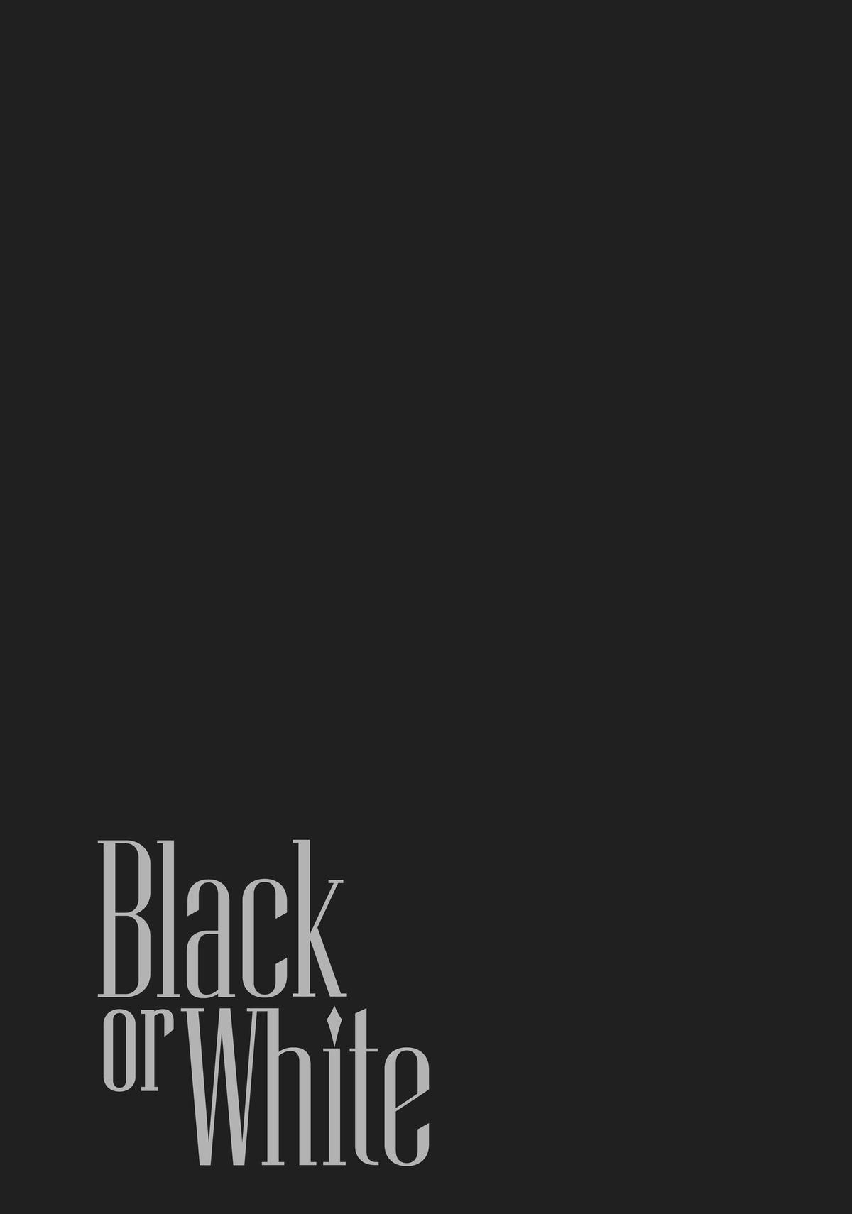 Black or White Act 22 59