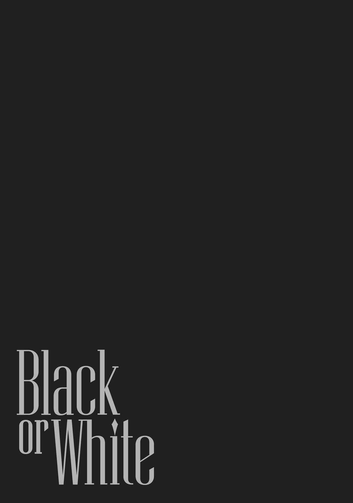 Black or White Act 24 43